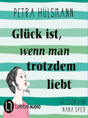 cover image of Glück ist, wenn man trotzdem liebt--Hamburg-Reihe, Teil 3 (Gekürzt)